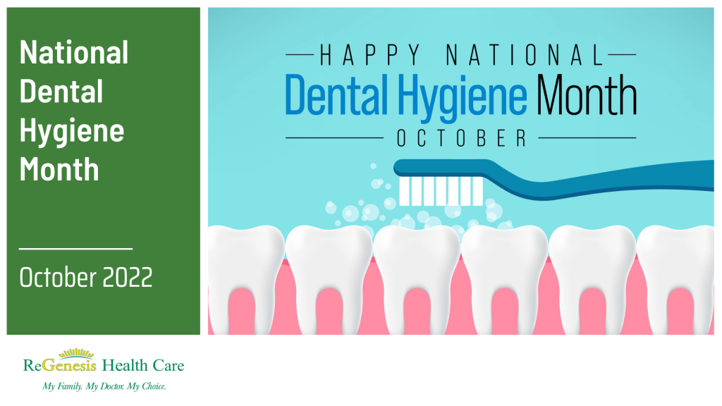 National Dental Hygiene Month Community Health Center ReGenesis